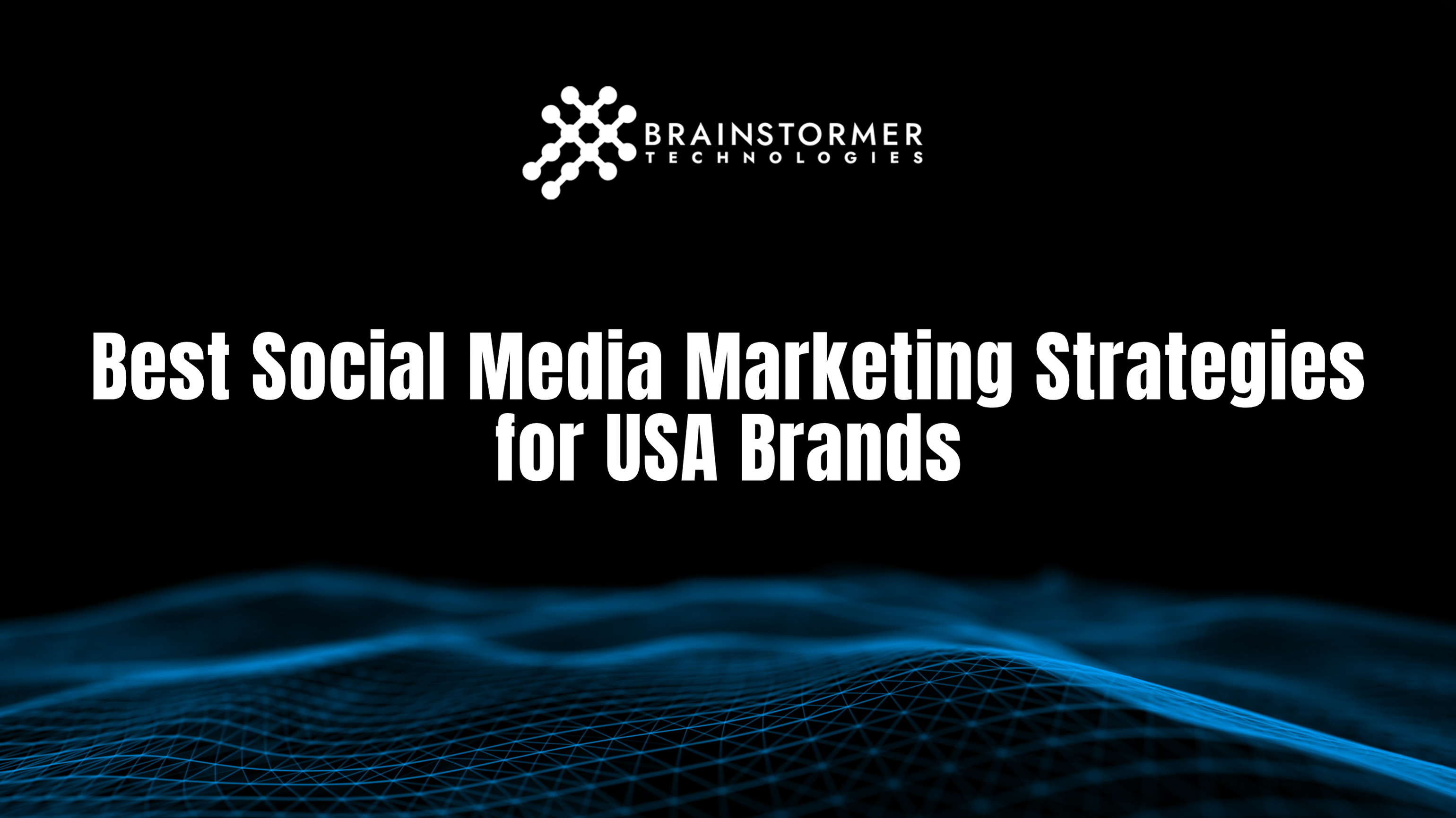 Best Social Media Marketing Strategies for USA Brands | 2026 Guide